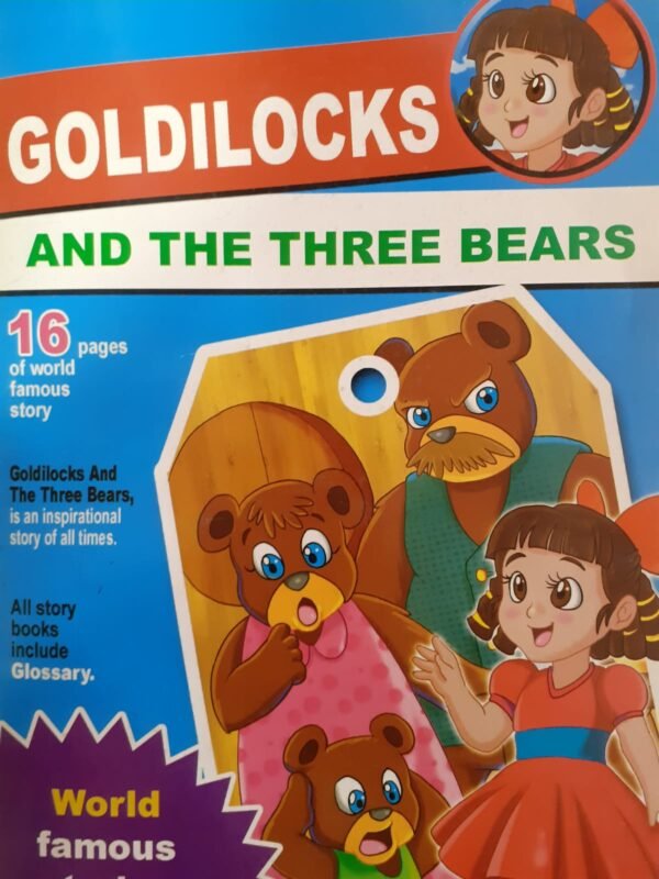 GOLDILOCKS AND THE THREE BEARS